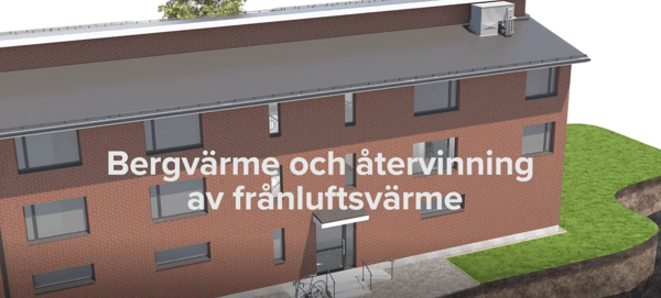 Bergvärme och återvinning av frånluftsvärme är en energieffektiv uppvärmningsform
